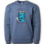 Bad Day to be a Cerveza Heavyweight Crewneck Sweatshirt