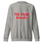 No Half Sends Crewneck