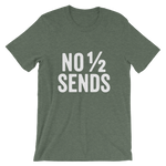 No Half Sends T-Shirt