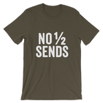 No Half Sends T-Shirt